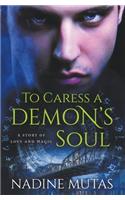 To Caress a Demon's Soul