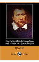 Discoveries Made Upon Men and Matter and Some Poems