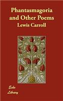 Phantasmagoria and Other Poems