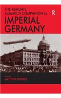 The Ashgate Research Companion to Imperial Germany