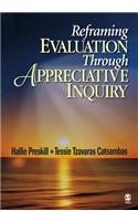 Reframing Evaluation Through Appreciative Inquiry