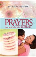 Prayers That Avail Much for Mothers