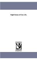 Night Scenes of City Life.