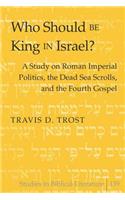Who Should Be King in Israel?