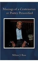 Musings of a Centenarian or Poetry Personified