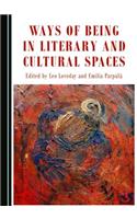 Ways of Being in Literary and Cultural Spaces