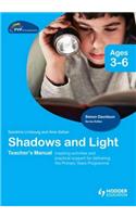 PYP Springboard Teacher's Manual: Shadows and Light