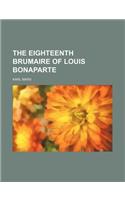 The Eighteenth Brumaire of Louis Bonaparte