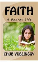Faith: A Secret Life