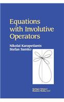 Equations with Involutive Operators