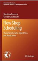 Flow Shop Scheduling