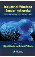 Industrial Wireless Sensor Networks: Applications, Protocols, and Standards(Industrial Electronics)