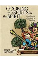 Cooking with Spirits for the Spirit