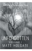 Unforgotten, Volume I: Book Three of the Resurrection Tower