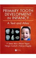 Primary Tooth Development in Infancy: A Text and Atlas