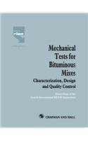Mechanical Tests for Bituminous Mixes - Characterization, Design and Quality Control