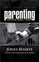 Parenting: Raising Godly Seed