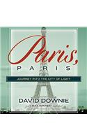 Paris, Paris: Journey Into the City of Light