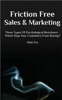 Friction Free Sales and Marketing