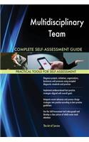 Multidisciplinary Team Complete Self-Assessment Guide