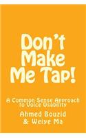 Don't Make Me Tap!