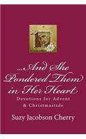 ...And She Pondered Them in Her Heart