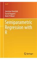 Semiparametric Regression with R
