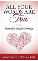 All Your Words Are True