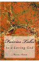 Fairies Tales: to a Loving God(English)