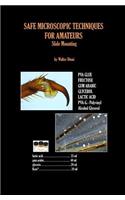 SAFE MICROSCOPIC TECHNIQUES FOR AMATEURS Slide Mounting: (English)
