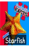 Fantastic Facts about Starfish: Illustrated Fun Learning for Kids