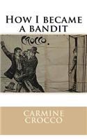 How I became a bandit