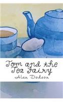 Tom and the Tea Fairy