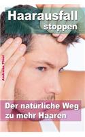 Haarausfall stoppen ? Der natürliche Weg zu mehr Haaren