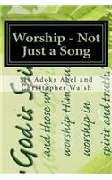 Worship - Not Just a Song