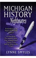 Michigan History Nightmares: Entombed in a Hopewell Burial Mound, a Shocking Encounter with the Iroquois and Three Fires Native American Tribes: Entombed in a Hopewell Burial Mound, a Shocking Encounter with the Iroquois and Three Fires Native American Tribes