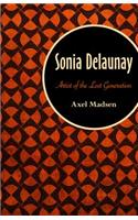Sonia Delaunay: Artist of the Lost Generation