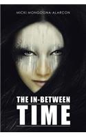 The In-Between Time: (English)