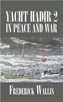 Yacht Hadir 2 in Peace and War
