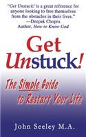 Get Unstuck!: The Simple Guide to Restart Your Life