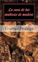 La Casa de Las Munecas de Madera