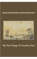 My First Voyage To Southern Seas
