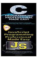 C Programming Professional Made Easy & JavaScript Professional Programming Made Easy