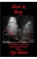 Short & Gory