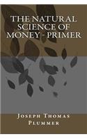 Natural Science of Money - Primer