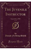 The Juvenile Instructor, Vol. 45: September, 1910 (Classic Reprint)