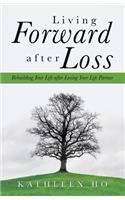 Living Forward After Loss