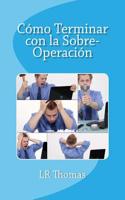 Cómo Terminar con la Sobre-Operación