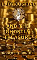 Lady Justice and the Ghostly Treasure