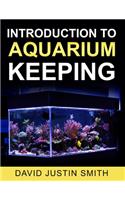 Introduction to Aquarium Keeping